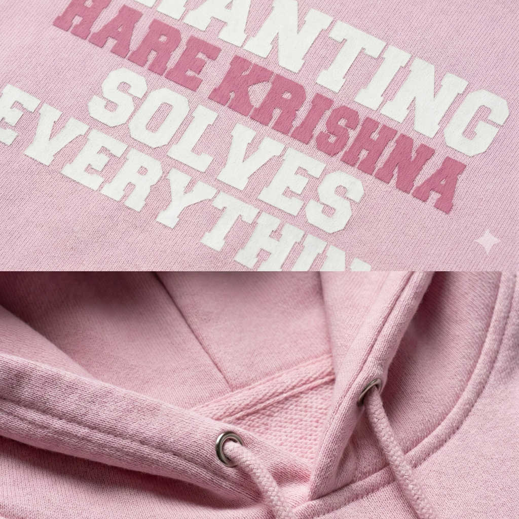 Pink hoodie with text 'CHANTING HARE KRISHNA SOLVES EVERYTHING' on a light pink background